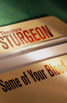 Title details for Some Of Your Blood by Theodore Sturgeon - Available